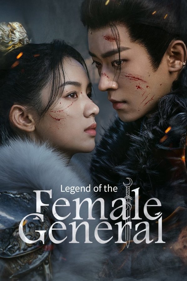 Cẩm Nguyệt Như Ca-Legend of the Female General (2025) [HD-Vietsub]